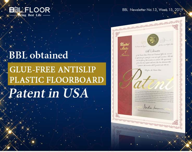 BBL obtained GLUE-FREE ANTISLIP PLASTIC FLOORBOARD Patent in USA